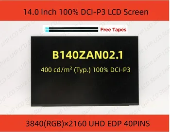B140ZAN02.1 FRU 5D11F52243 P/N SD11F52242 14 Colių LCD Ekranas, IPS UHD 3840x2160 EDP 40pins 60Hz Slim 400 Cd/m2 (Typ.) 100% DCI-P3