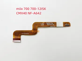 Originalą miix 700 700-12ISK lcd flex kabelis CMX40 NF-A642 DA30000FU20 100% Patikrintas Greitas Laivas